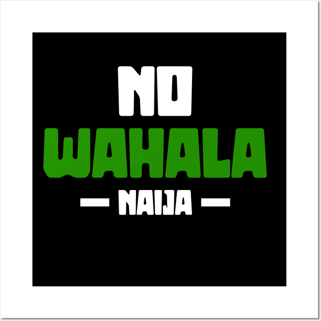 No Wahala, African Wall Art by alzo